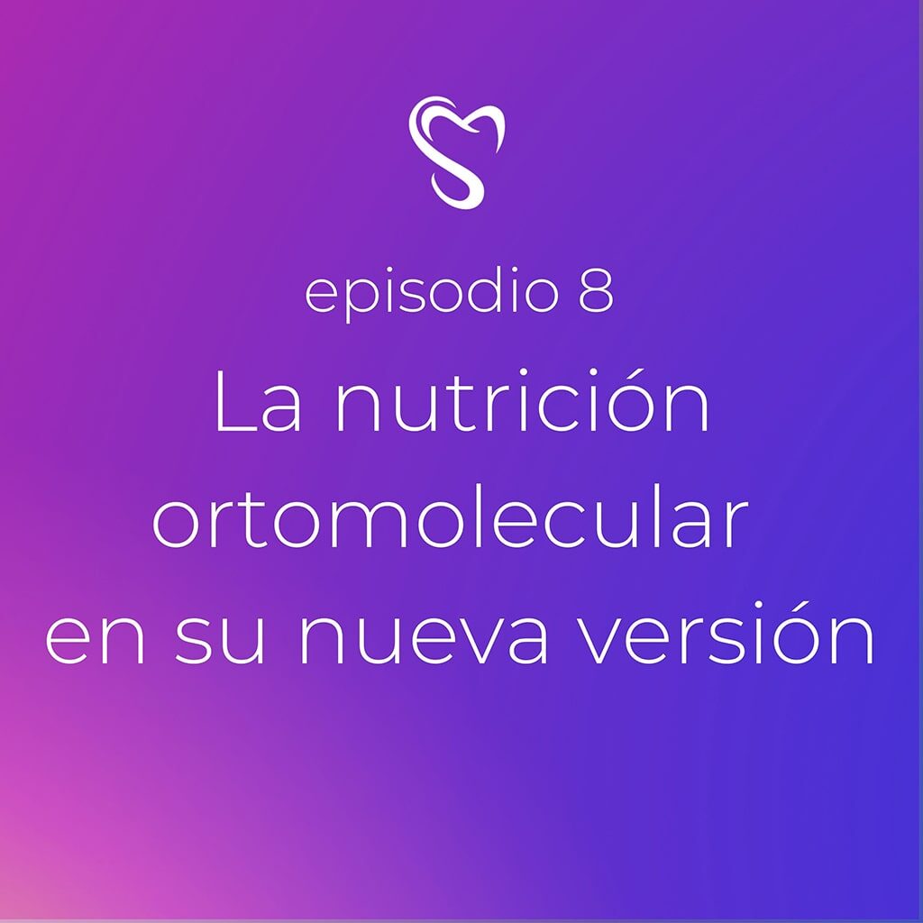 Podcast ep. 8 Sedentarismo Masticatorio La nutrición Ortomolecular en su nueva versión